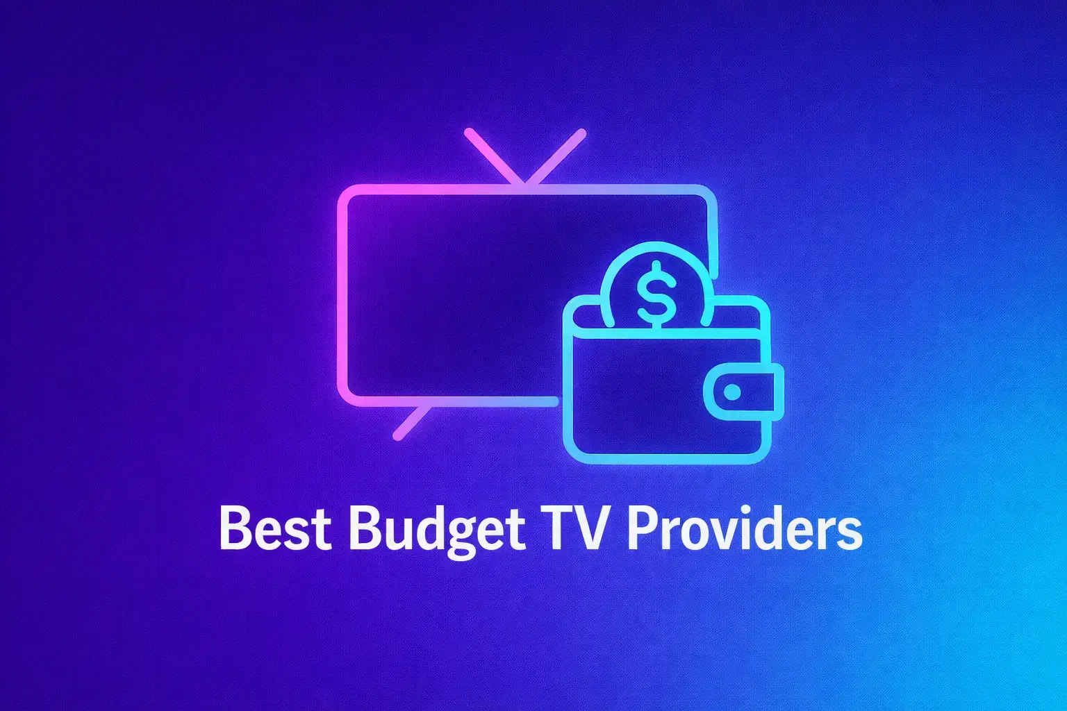 best budget tv providers